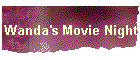 Wanda's Movie Night